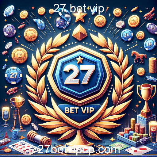 Descubra o Programa de Recompensas do 27 Bet VIP